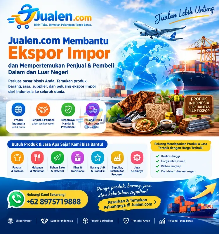 Jualen.com Membantu Ekspor Impor: Temukan Produk, Barang & Jasa dari Indonesia untuk Pasar Dalam dan Luar Negeri